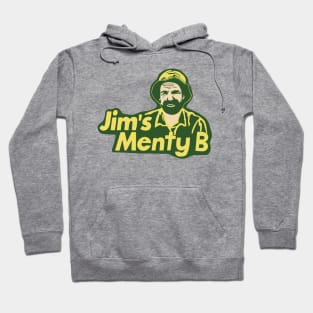 Jim’s Menty B Hoodie